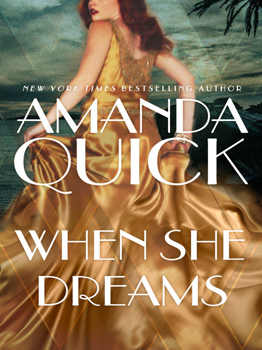 Title details for When She Dreams by Amanda Quick - Wait list